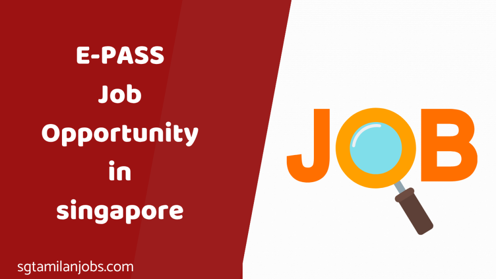 E-PASS job opportunity in Singapore