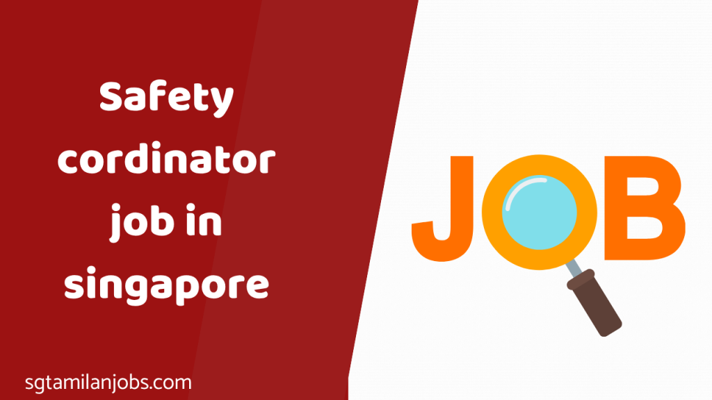 Safety Coordinator job in Singapore